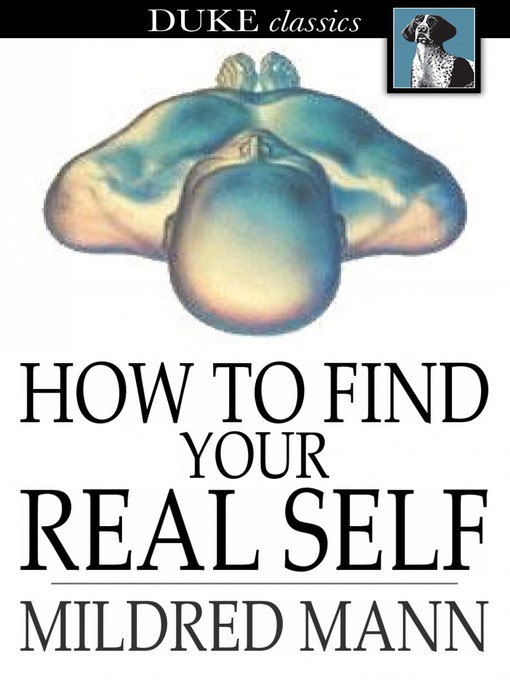 Title details for How to Find Your Real Self by Mildred Mann - Available